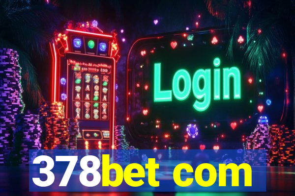 378bet com